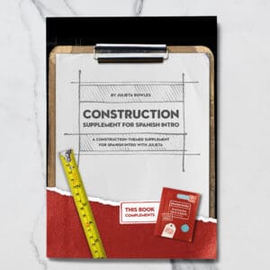 Construction Supplement for Spanish Intro